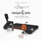 Carlo Dameno, Monica Ferrigno - Design 4 pets. Progetti a 4 zampe. Interpretare il presente