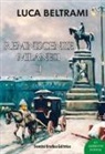 Luca Beltrami - Reminiscenze milanesi
