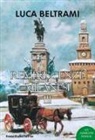 Luca Beltrami - Reminiscenze milanesi