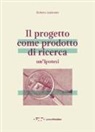 Roberta Amirante - Il progetto come prodotto di ricerca. Un'ipotesi