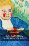 Marcella Bravetti - La bambina dalle guance rosse