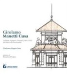 Girolamo Alagna Cusa - Girolamo Manetti Cusa. Architetto, ingegnere, fotografo (1883-1970) dal liberty alla ricostruzione