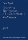 Paolo Nardi - Caterina Benincasa e i «Caterinati». Studi storici