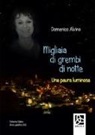 Domenico Alvino - Migliaia di grembi di notte. Una paura luminosa