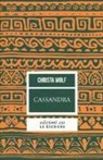 Christa Wolf - Cassandra