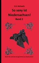 Ale, ALEX, frechemaus_201, Frechemaus_2011, Herrin der Zeit, Herrin der Zeit u a... - So sexy ist Niedersachsen! Band 2