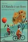Paolo Ciampi - L' Olanda è un fiore. In biclicletta con Van Gogh