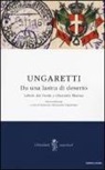 Giuseppe Ungaretti, F. Bernardini Napoletano - Da una lastra di deserto. Lettere dal fronte a Gherardo Marone