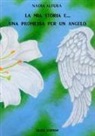 Nadia Altura - La mia storia e una promessa per un angelo