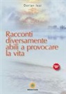 Dorian Isai - Racconti diversamente abili a provocare la vita