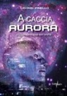 Lavinia Pinello - A caccia dell'aurora. 432 Hz. La musica dell'anima