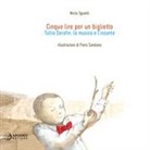 Nicla Sguotti, P. Sandano - Cinque lire per un biglietto. Tullio Serafin, la musica e l'incanto