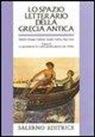 G. Cambiano, L. Canfora, D. Lanza - Lo spazio letterario della Grecia antica