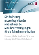 Hannes Traut - Die Bedeutung prozessbegleitender Maßnahmen bei Mitarbeiterbefragungen für die Teilnahmemotivation