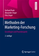 Gerhar Raab, Gerhard Raab, Alexande Unger, Alexander Unger, Fritz Unger - Methoden der Marketing-Forschung