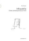 Elio Grazioli - Infrasottile. L'arte contemporanea ai limiti