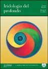 Lucio Birello, Daniele Lo Rito - Iridologia del profondo