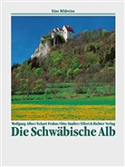 Wolfgang Alber, Eckart Frahm, Otto Stadler - Die Schwäbische Alb
