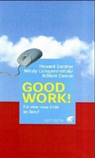 Mihaly Csikszentmihalyi, William Damon, Howard Gardner - Good Work!
