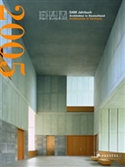 Annette Becker, Peter Cachola Schmal, Ingeborg Flagge - DAM Jahrbuch 2005