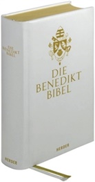 Bibelausgaben: Die Benedikt Bibel. Die Bibel, Die Heilige Schrift des Alten und Neuen Bundes