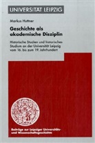 Markus Huttner, Ulrich von Hehl - Geschichte als akademische Disziplin
