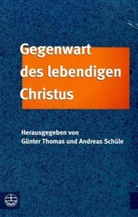Andreas Schüle, Günter Thomas - Gegenwart des lebendigen Christus