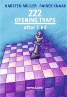 Rainer Knaak, Karsten Müller - 222 Opening Traps after 1.e4