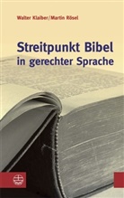 Walter Klaiber, Martin Rösel - Streitpunkt Bibel in gerechter Sprache