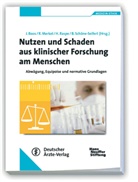 Joachim Boos, Reinhard Merkel, Heiner Raspe - Nutzen und Schaden aus klinischer Forschung am Menschen