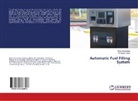 Prashant Goad, Kira Sonawane, Kiran Sonawane - Automatic Fuel Filling System