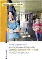 Petr Breuer-Küppers, Petra Breuer-Küppers, Anna-Maria Hintz - Schüler mit herausforderndem Verhalten im inklusiven Unterricht