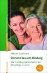 Wilhelm Stuhlmann - Demenz braucht Bindung