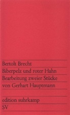 Bertolt Brecht - Biberpelz und Roter Hahn