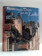 James Bentley, Hugh Palmer - Die schönsten Dörfer an der Loire