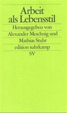 Alexander Meschnig, Mathias Stuhr - Arbeit als Lebensstil