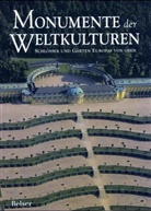 Yann Arthus-Bertrand, Guido A. Rossi - Monumente der Weltkulturen: Schlösser und Gärten Europas von oben