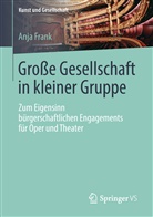 Anja Frank - Große Gesellschaft in kleiner Gruppe