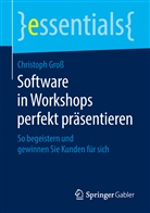 Christoph Groß - Software in Workshops perfekt präsentieren