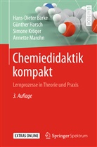 Hans-Diete Barke, Hans-Dieter Barke, Günthe Harsch, Günther Harsch, Simone Kröger, Annette Marohn - Chemiedidaktik kompakt