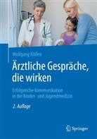 Wolfgang Kölfen - Ärztliche Gespräche, die wirken