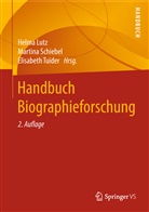 Helma Lutz, Martin Schiebel, Martina Schiebel, Elisabeth Tuider - Handbuch Biographieforschung