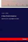 Eugène Pellissier - A New French Grammar