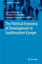 Anastasios Karasavvoglou, Persefon Polychronidou, Persefoni Polychronidou, Spyros Roukanas - The Political Economy of Development in Southeastern Europe