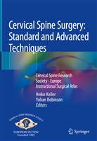 Alexis Demetriades, Rüdiger Himmelhan, Heik Koller, Heiko Koller, Robinson, Robinson... - Cervical Spine Surgery: Standard and Advanced Techniques