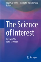 Pau A O'Keefe, Paul A O'Keefe, Judith M. Harackiewicz, M Harackiewicz, M Harackiewicz, Paul A. O'Keefe - The Science of Interest
