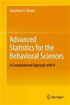 Jonathon D Brown, Jonathon D. Brown - Advanced Statistics for the Behavioral Sciences