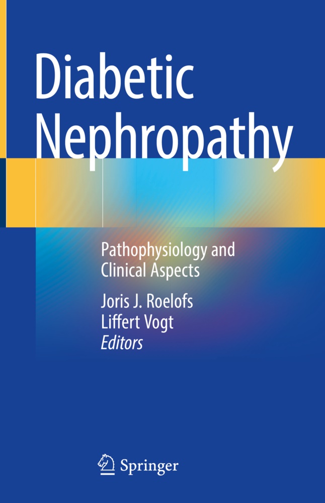Jori J Roelofs, Joris J Roelofs, Joris J. Roelofs, Vogt, Vogt, … - Diabetic Nephropathy Pathophysiology and Clinical Aspects