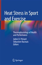 Julie D Périard, Julien D Périard, Julien D. Périard, Racinais, Racinais, Sebastien Racinais... - Heat Stress in Sport and Exercise
