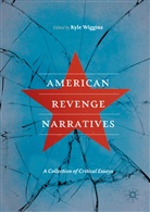 Kyl Wiggins, Kyle Wiggins - American Revenge Narratives